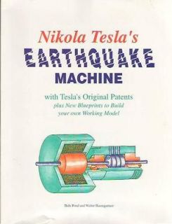 NIKOLA TESLA EARTHQUAKE MACHINE BLUEPRINTS WORKING MODEL 1997