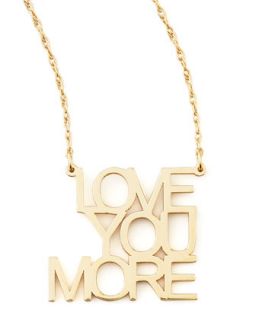 Love You More Pendant Necklace   Jennifer Zeuner